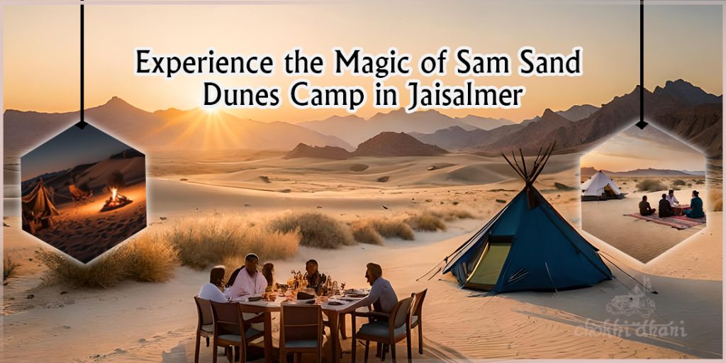 Sam Sand Dunes Camp in Jaisalmer