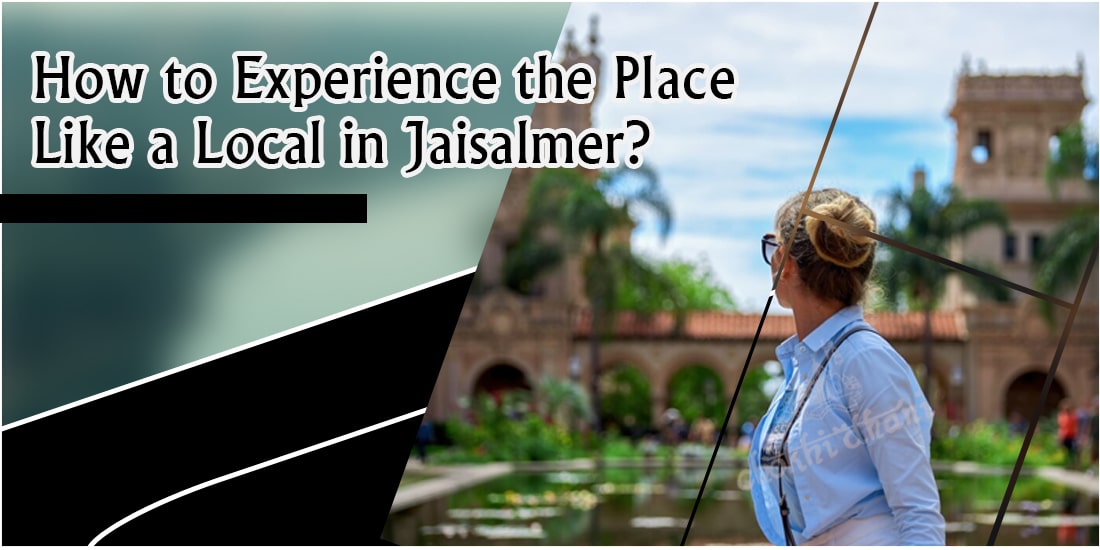 How to Experience the Place Like a Local in Jaisalmer