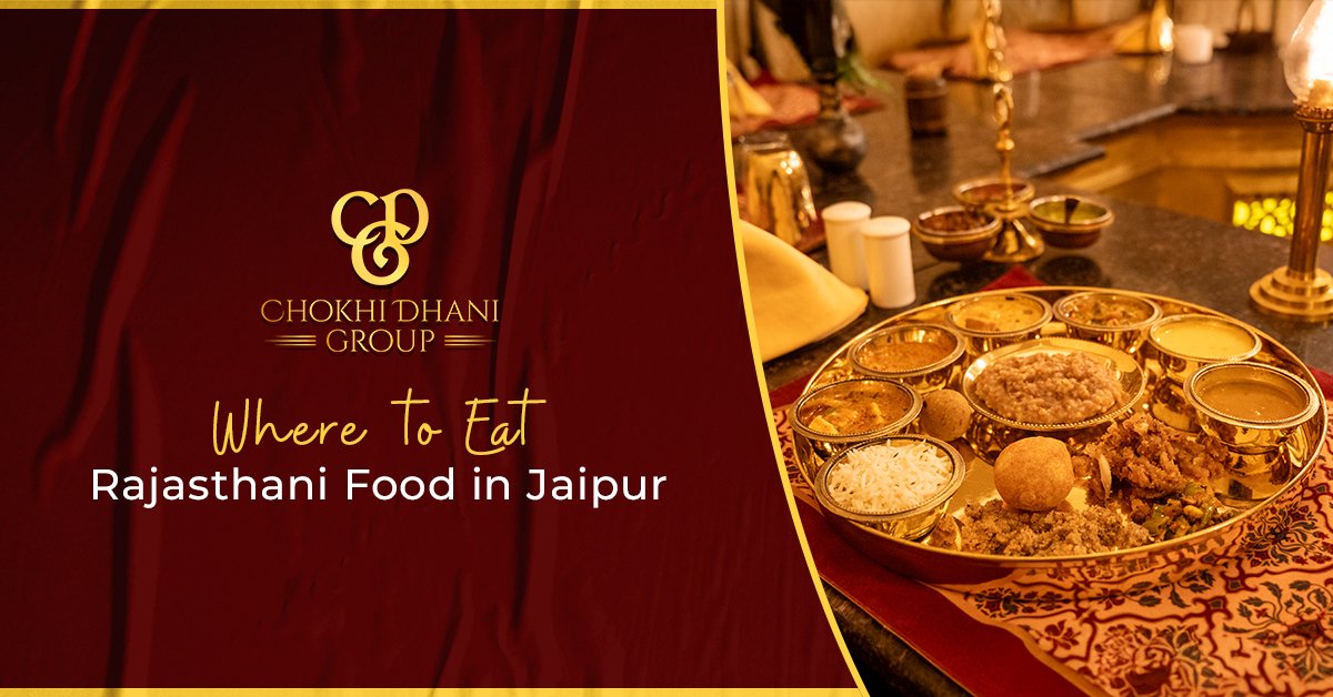 Where To Eat Rajasthani Food in Jaipur - Chokhi Dhani Village