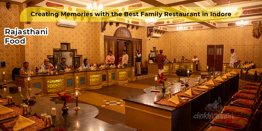 Creating Memories with the Best Family Restaurant in Indore