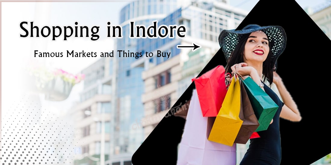 Shopping in Indore Famous Markets and Things to Buy