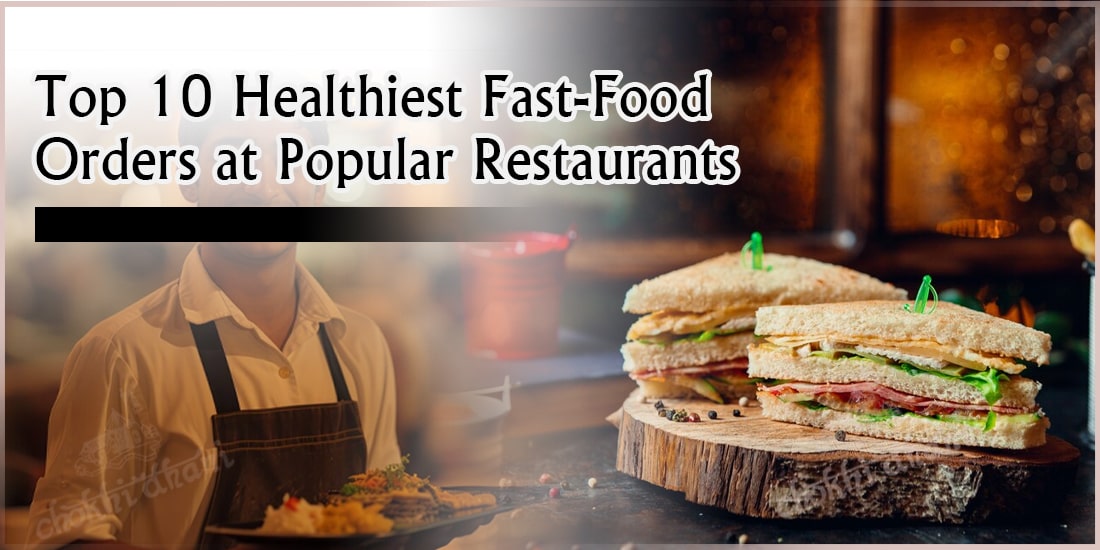 Top 10 Healthiest Fast-Food