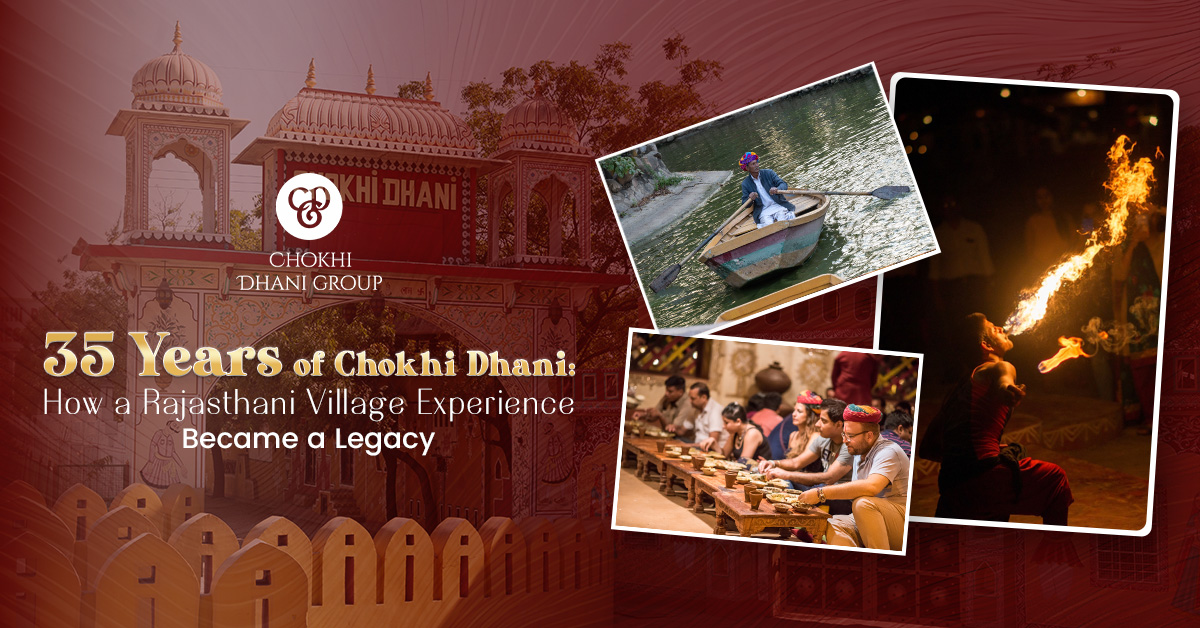 35 Years of Chokhi Dhani: How a Rajasthani Village Experience Became a Legacy